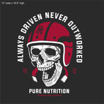 PURE NUTRITION - "ALWAYS DRIVEN NEVER OUT WORKED" PREMIUM TEE - Pure Nutrition